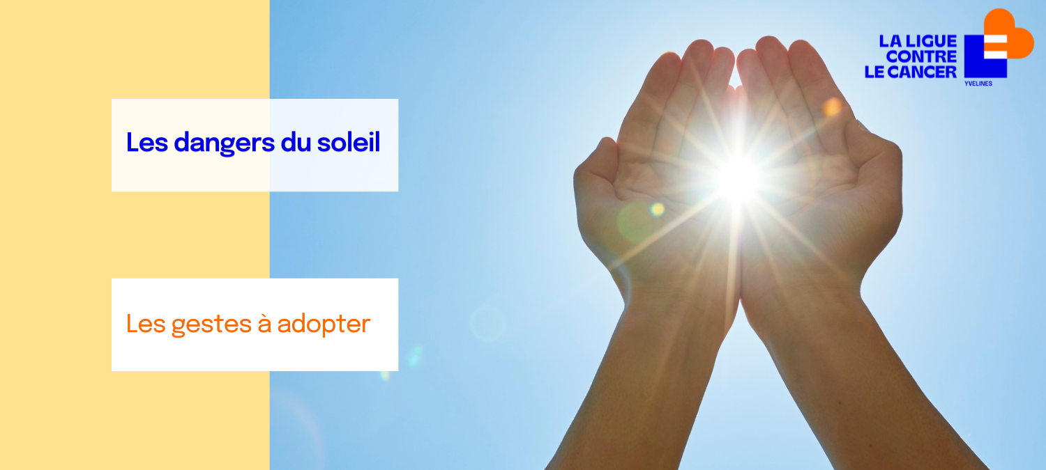Les dangers du soleil - Les gestes à adopter