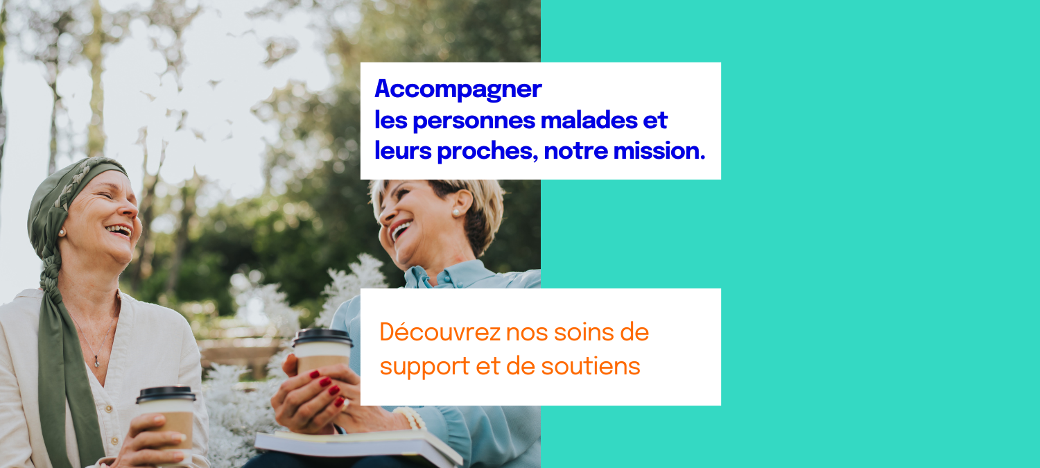 Découvrez nos soins de support et de soutiens